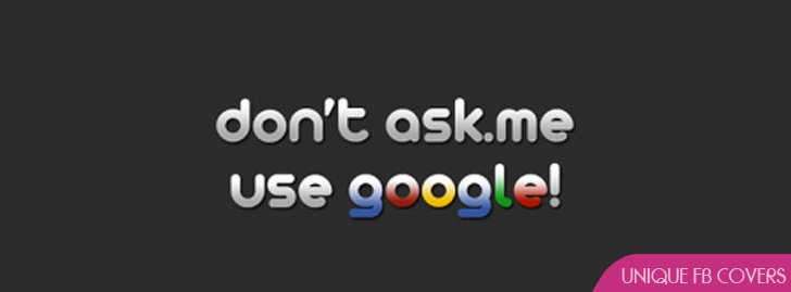 Dont Ask Me Use Google